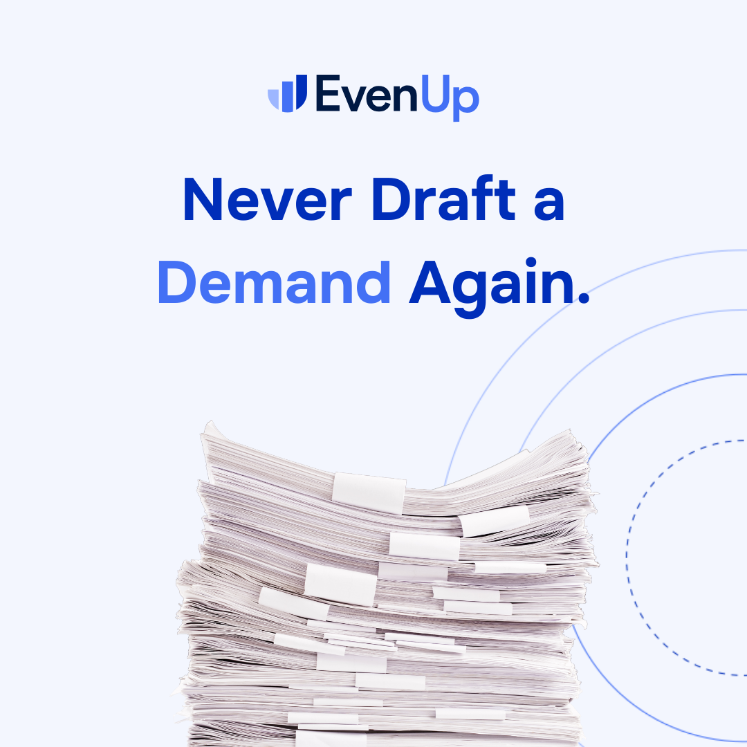 From Startup to $2 Billion: EvenUp Transforms the Personal Injury Practice 1 From Startup to $2 Billion: EvenUp Transforms the Personal Injury Practice